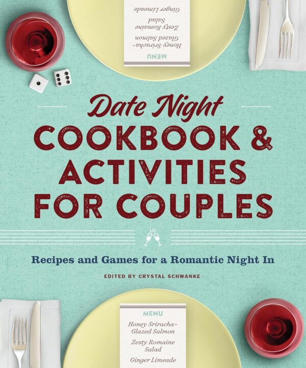 Date Night Cookbook and Activities for Couples: Recipes and Games for a Romantic Night In
