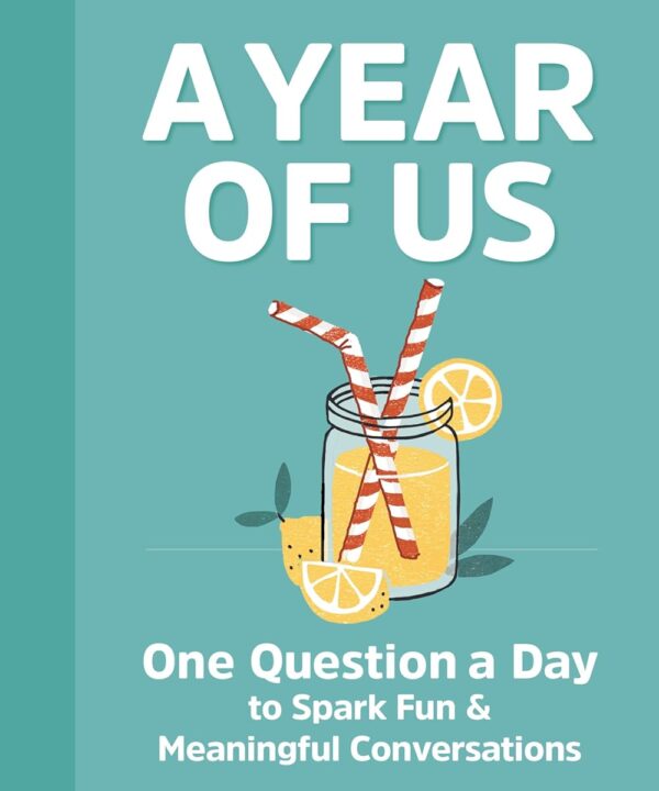 A Year of Us: A Couple's Journal: One Question a Day to Spark Fun and Meaningful Conversations (Question a Day Couple's Journal)