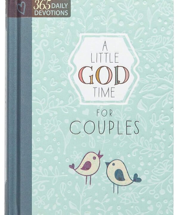 A Little God Time for Couples: 365 Daily Devotions (Hardcover) – Perfect Engagement, Wedding and Anniversary Gift for Couples