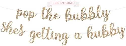 Pre-strung Pop the Bubbly Shes Getting a Hubby Banner – No DIY – Gold Glitter Bachelorette Bridal Party Banner – Pre-strung on 8 ft Strand – Bachelorette Party Decorations. Did We Mention No DIY