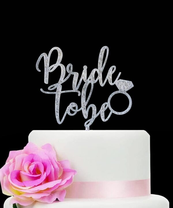 Glitter Silver Bride To Be Cake Topper Engagement Party Bridal Shower Topper Engagement Topper Bachelorette Party Decoration Hen Party Decoration (SILVER)