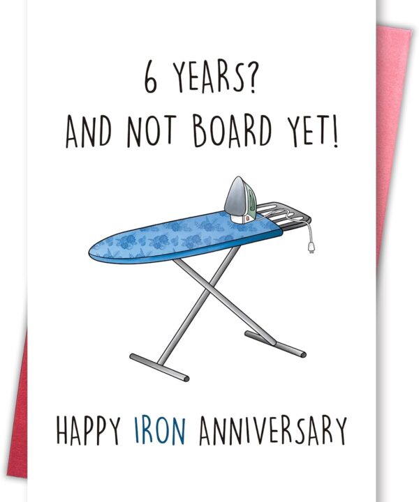 6th Anniversary Card for Husband Wife, Iron 6th Anniversary Card, Funny 6th Wedding Anniversary Card, 6 years? And Not Board Yet! Happy Iron Anniversary