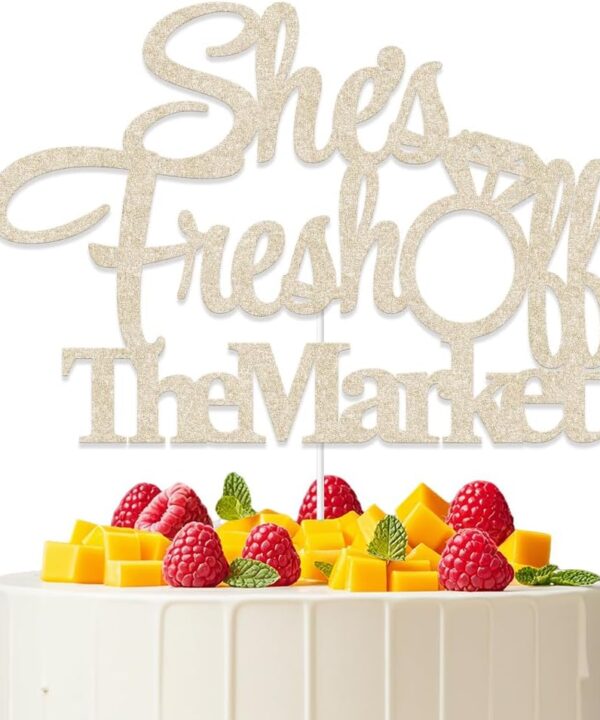 She's Fresh Off The Market Cake Topper Bachelorette Party Decorations Fresh Off The Market Bridal Shower Decor Sign Champagne Gold Glitter