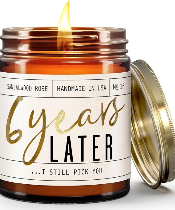 6 Year Gift for Anniversary for Her - '6 Years Later' Soy Candle, w/Sandalwood Rose - Infused w/Essential Oils I 6th Anniversary Wedding Gift for Wife I 50Hr Burn I USA Made