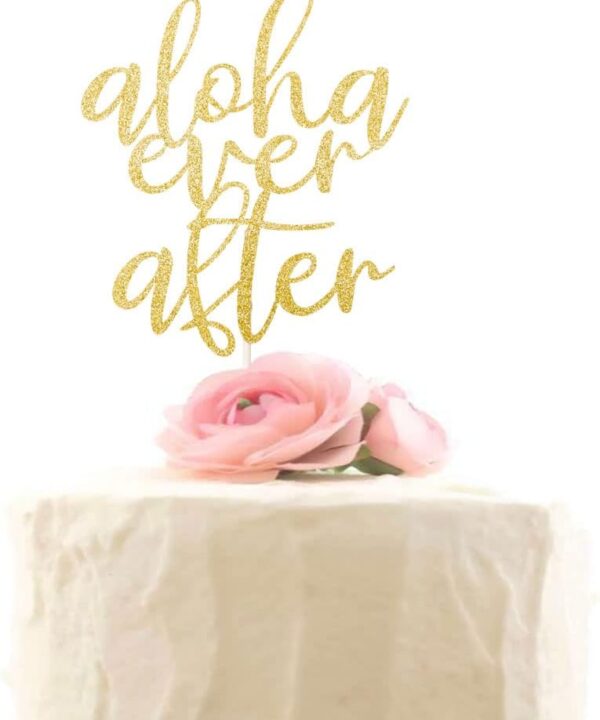 Aloha Ever after Cake Topper, Hawaiian Cake Decor for Wedding/Engagement/Bridal Shower, Rustic Party Decorations, Gold Glitter