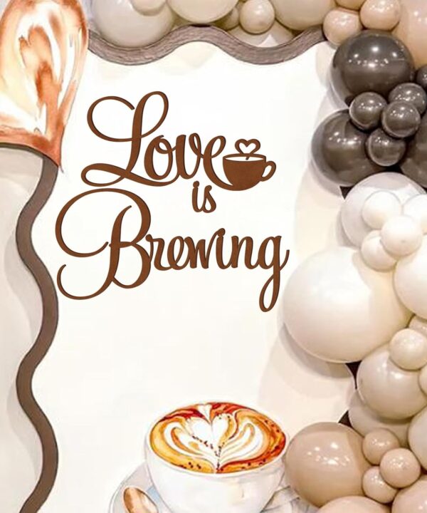 Love is Brewing Decal Sign for Backdrop - Felt Coffee Themed Bridal Shower Decoration, Brown Wedding Engagement Fall in Love Bride to Be Coffee Bar Party Decal Photo Props