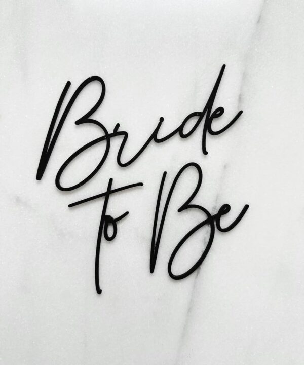 Bride to Be Cake Topper,Acrylic Black Wedding Party Decorations for Bridal Shower Wedding Engagement Bachelorette Party Decorations