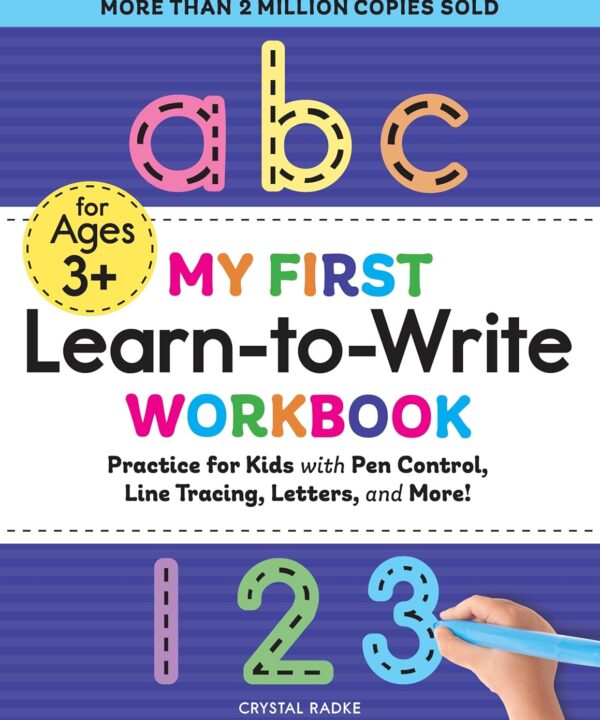 My First Learn-to-Write Workbook: Practice for Kids with Pen Control, Line Tracing, Letters, and More! (My First Preschool Skills Workbooks)