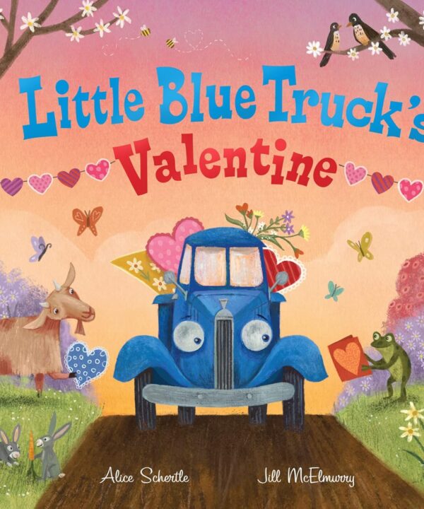 Little Blue Truck's Valentine: A Heartwarming Farm Adventure Featuring a Large GatefoldPerfect for Valentine's Day Fun