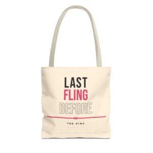 Bachelorette Tote Bag - "Last Fling Before The Ring" Bridal Party Beach Bag